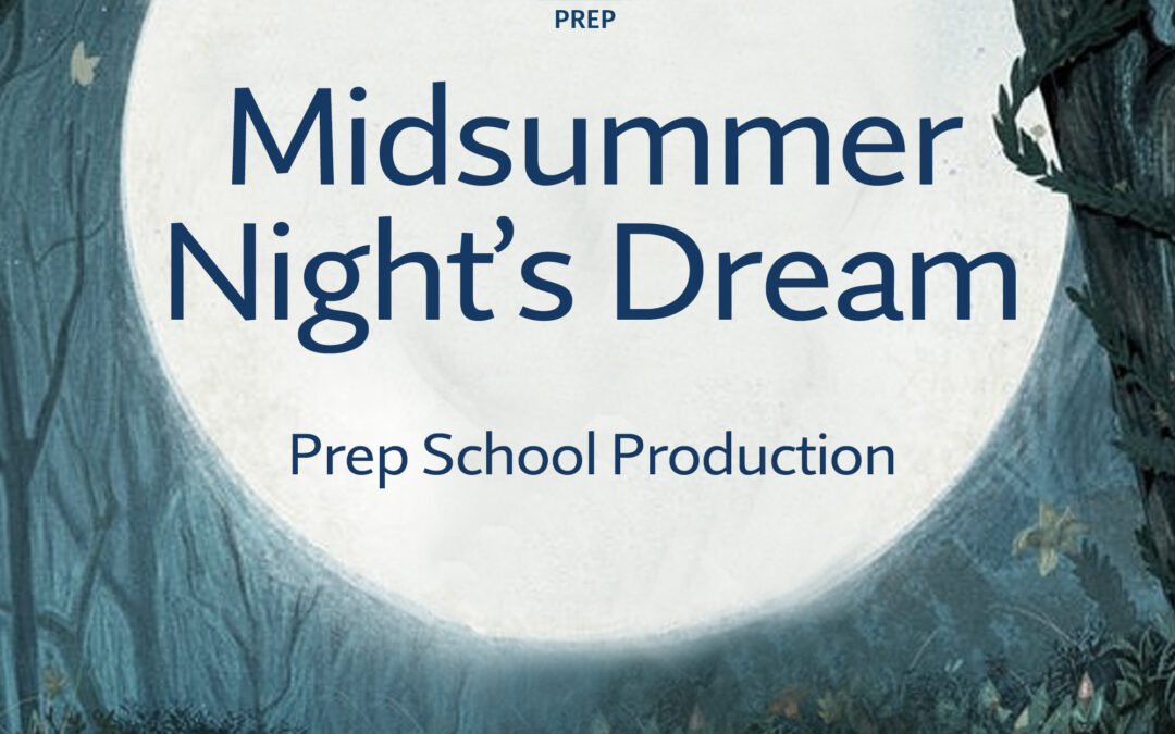 A Midsummer Night’s Dream – Prep Production