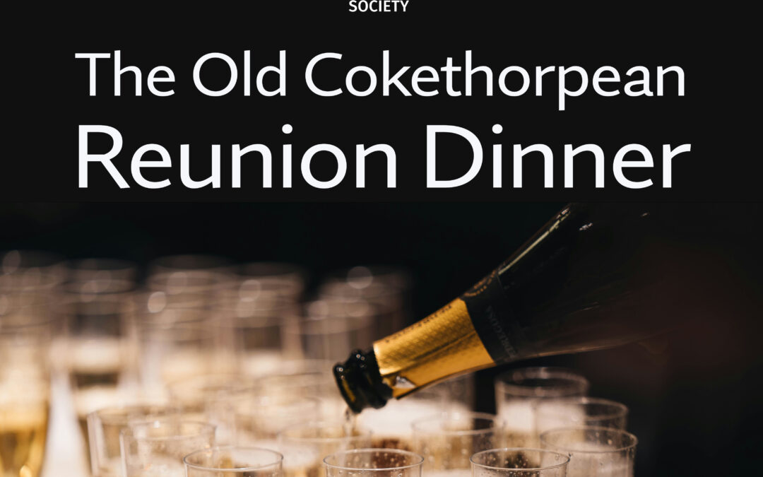 The Old Cokethorpean Reunion Dinner