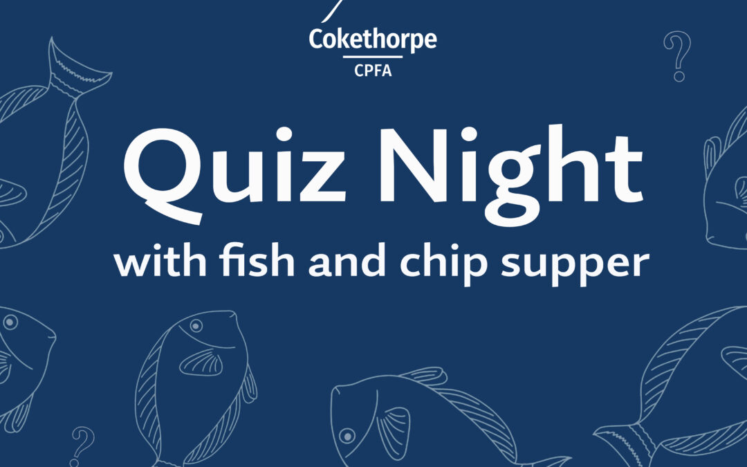 CPFA Quiz Night, Fish and Chip Supper