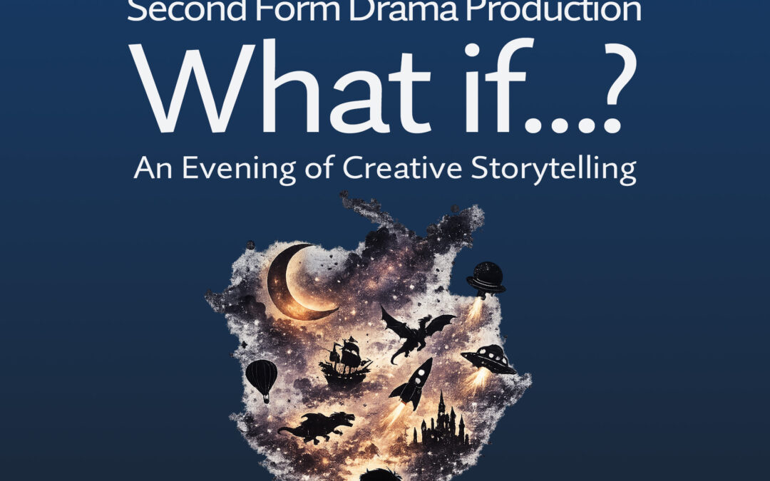 What If…? Second Form Drama Production