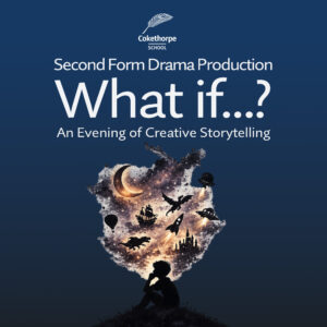What If…? Second Form Drama Production