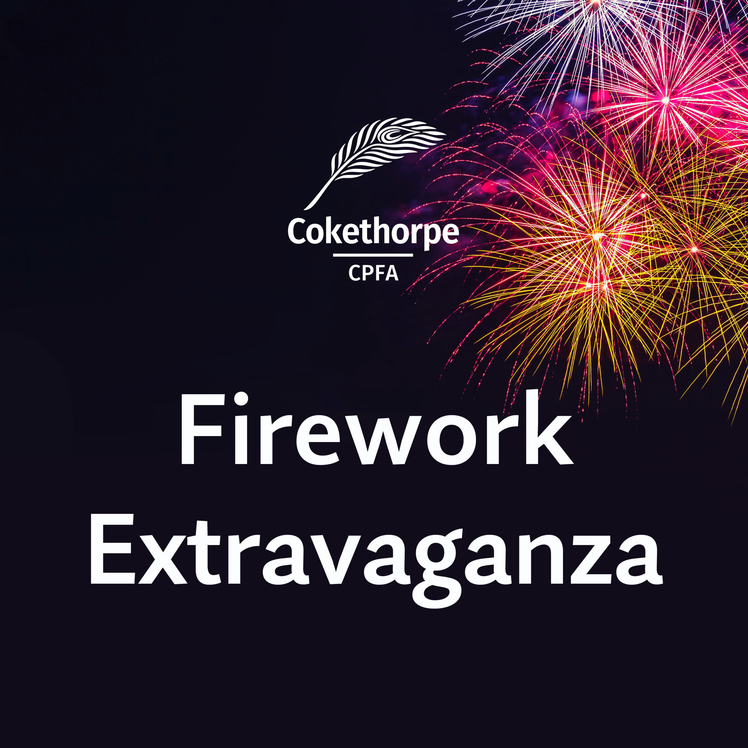 Cokethorpe Fireworks 2026 Fireworks Extravaganza