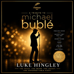 A Tribute to Michael Bublé with Luke Hingley